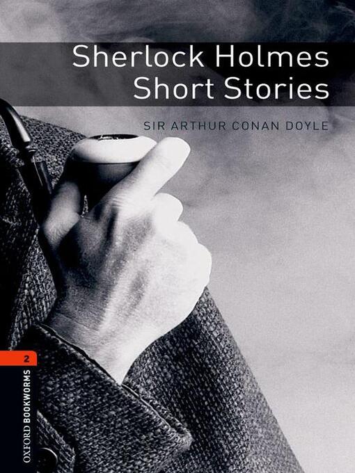 Title details for Sherlock Holmes Short Stories by Sir Arthur Conan Doyle - Available